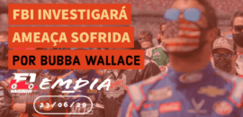 F1Mania.net Em Dia: FBI inicia investigação no caso Bubba Wallace e destaques do dia
