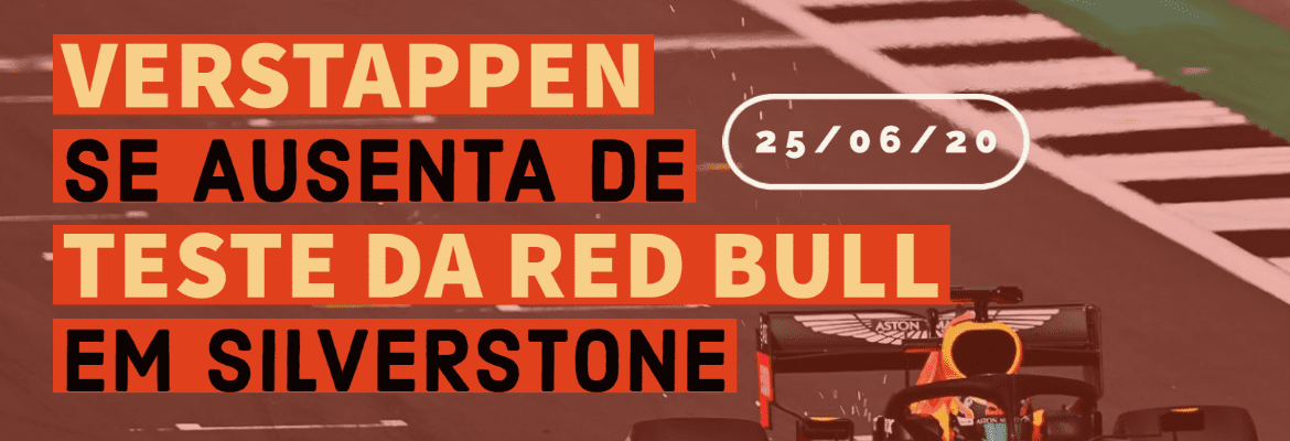 F1Mania.net Em Dia: Verstappen se ausenta de teste da Red Bull em Silverstone