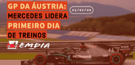 F1Mania.net Em Dia: Mercedes lidera primeiro dia de treinos na Áustria