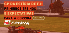 F1Mania.net Em Dia – GP da Estíria de F1: primeiros treinos e expectativas para a corrida