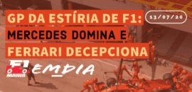 F1Mania.net Em Dia: Mercedes domina e Ferrari decepciona no GP da Estíria de F1