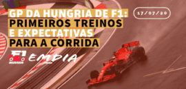 F1Mania.net Em Dia – GP da Hungria de F1: primeiros treinos e expectativas para a corrida