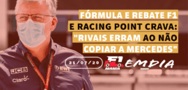 F1Mania.net Em Dia: FE rebate F1; Racing Point crava: “Rivais erraram ao não copiar a Mercedes”