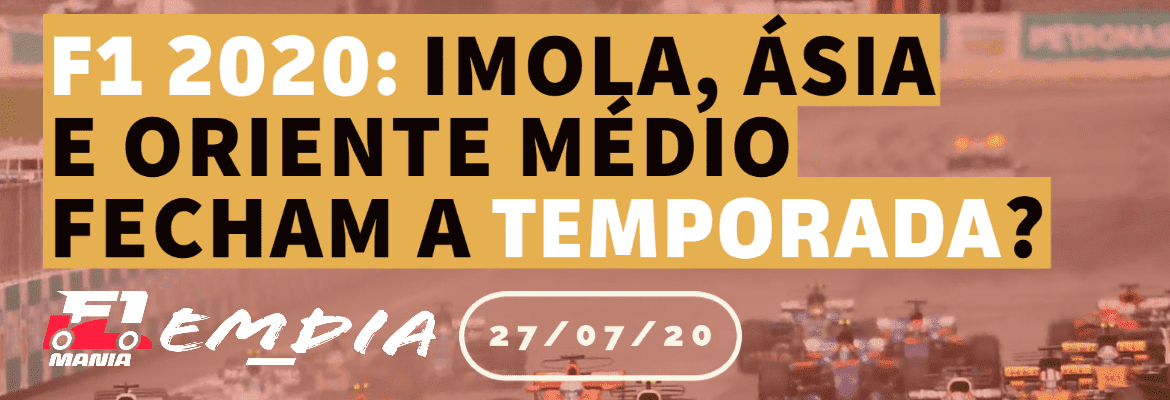 F1Mania.net Em Dia: Ímola, Ásia e Oriente Médio devem fechar a temporada 2020 da F1 F1Mania.net Em Dia: Ímola, Ásia e Oriente Médio devem fechar a temporada 2020 da F1