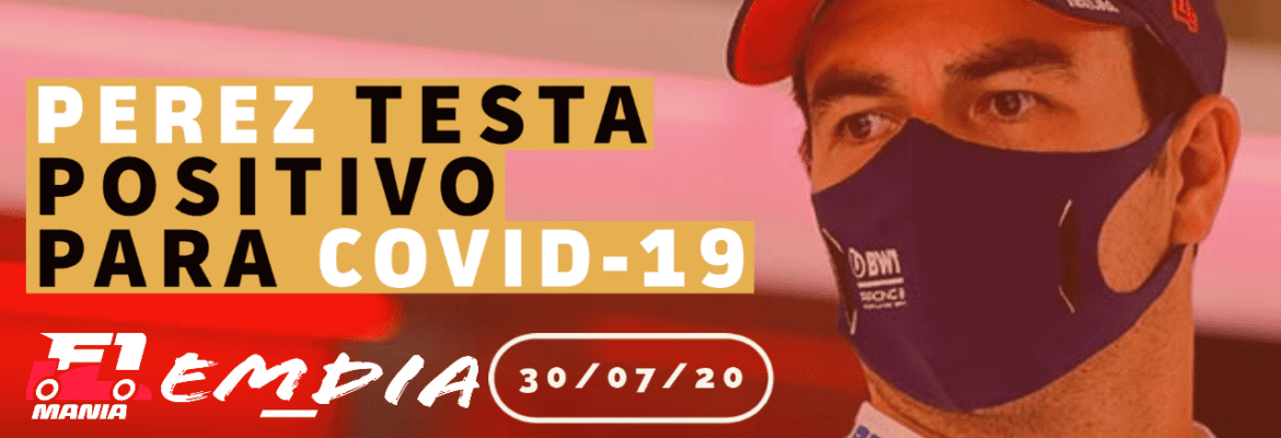 F1Mania.net Em Dia: Sergio Perez tem COVID-19 e mais…