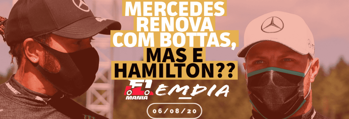 F1Mania.net Em Dia: Mercedes renova com Bottas, mas e Hamilton? F1Mania.net Em Dia: Mercedes renova com Bottas, mas e Hamilton?