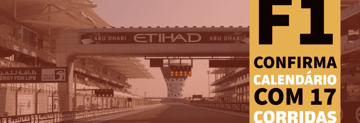 F1Mania.net Em Dia: Fórmula 1 confirma calendário com 17 corridas
