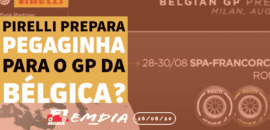 F1Mania.net Em Dia: Pirelli prepara pegadinha para o GP da Bélgica?