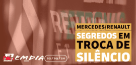 F1Mania.net Em Dia – Mercedes e Renault: segredos em troca de “silêncio”