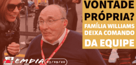 F1Mania.net Em Dia: “Por vontade própria” Williams deixará comando da equipe