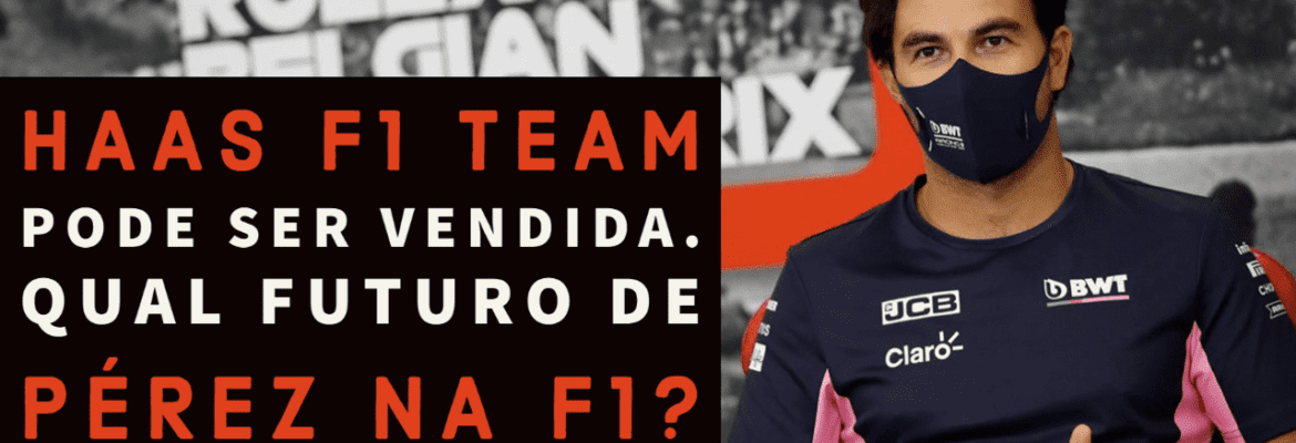 F1Mania.net Em Dia: Haas F1 Team pode ser vendida. Qual seria o futuro de Pérez?