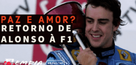 F1Mania.net Em Dia: Paz e Amor? Retorno de Alonso à Fórmula 1