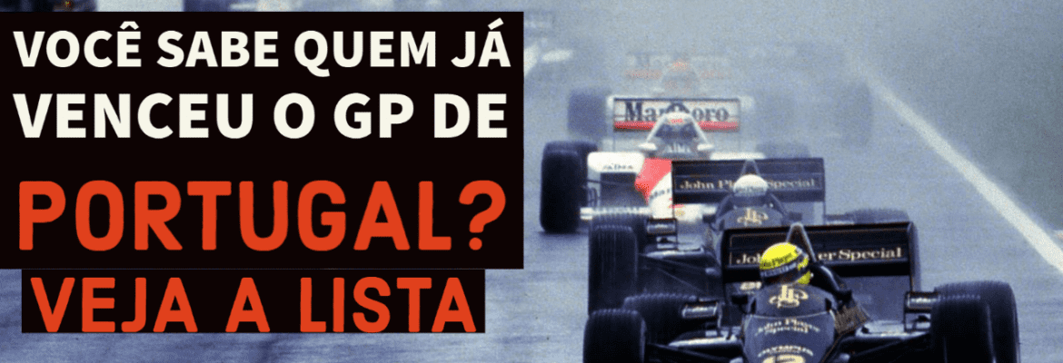F1Mania.net Em Dia: Senna, Mansell, Prost; confira todos os vencedores do GP de Portugal