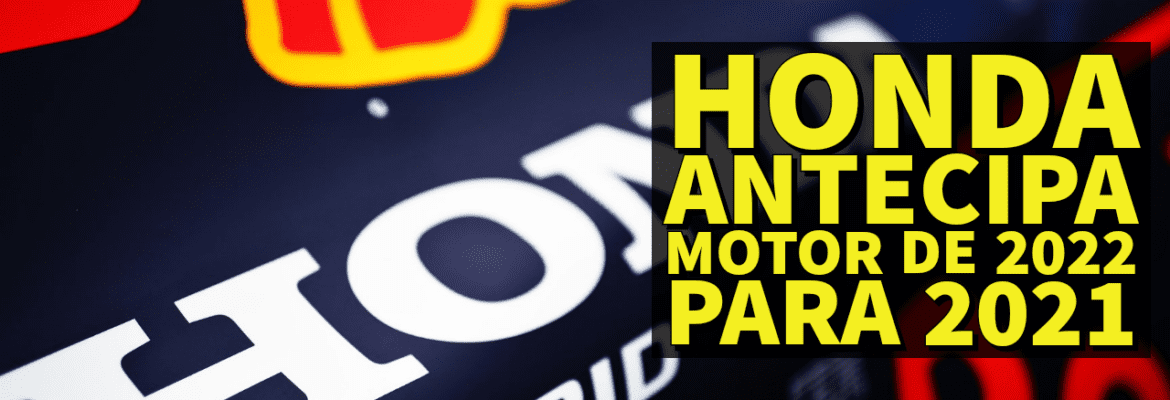 Em Dia: Honda antecipa motor de 2022 para 2021, Button na Williams e o 1º dia de Vettel na Aston Martin Em Dia: Honda antecipa motor de 2022 para 2021, Button na Williams e o 1º dia de Vettel na Aston Martin