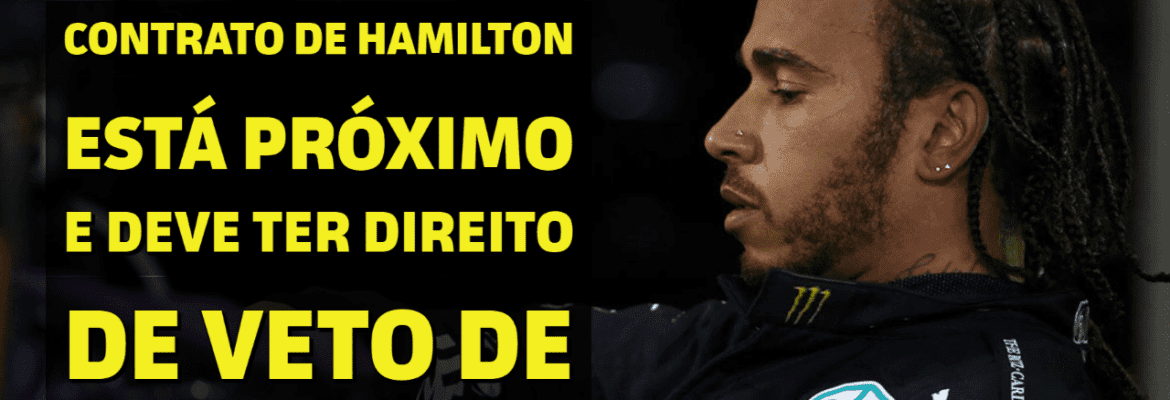 Em Dia: Contrato de Hamilton está próximo deve ter direito de veto de companheiro de equipe Em Dia: Contrato de Hamilton está próximo deve ter direito de veto de companheiro de equipe