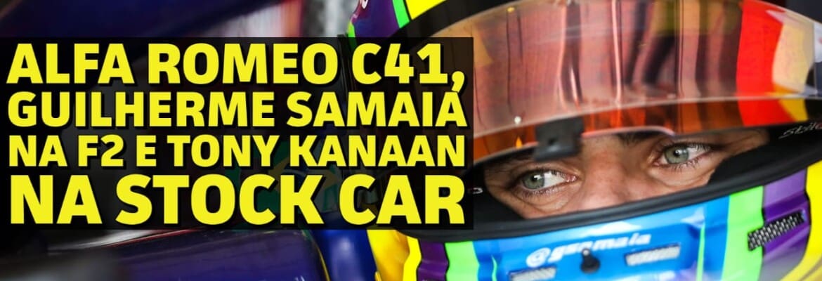 Em Dia: Alfa Romeo C41, Guilherme Samaia na F2 e Tony Kanaan na Stock Car Em Dia: Alfa Romeo C41, Guilherme Samaia na F2 e Tony Kanaan na Stock Car