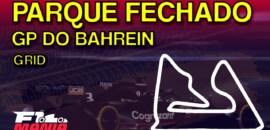 Ao vivo: Parque Fechado F1Mania.net, o grid de largada da F1 no Bahrein