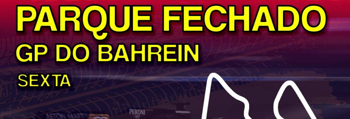 Ao vivo: Parque Fechado F1Mania.net, os treinos livres da F1 no Bahrein