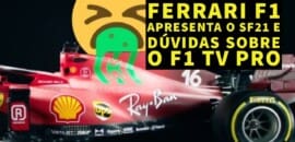 Em Dia: Ferrari F1 apresenta o SF21 e dúvidas sobre o F1 TV Pro