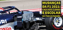 Em Dia – Mudanças da F1 2021: caça aos clones na F1 e escolha de pneus padrão