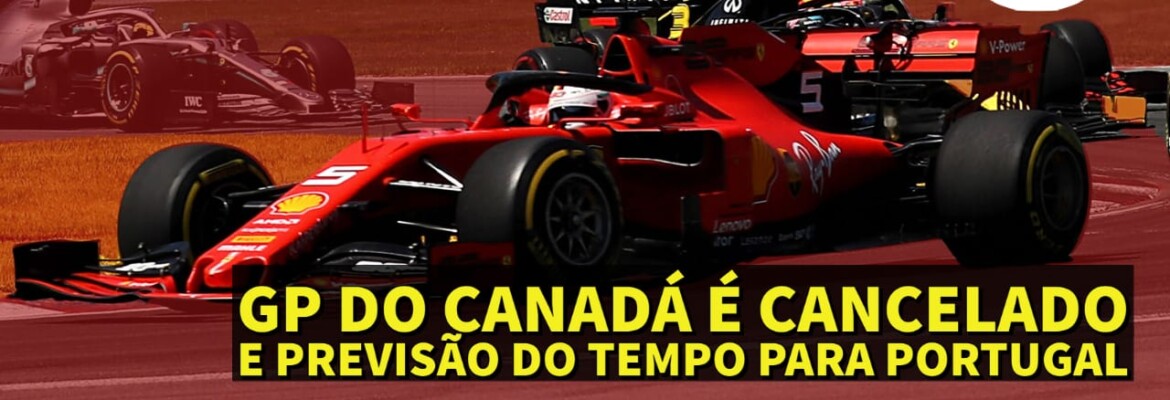 Em Dia: cancelamento do GP do Canadá de F1 e previsão do tempo para Portugal
