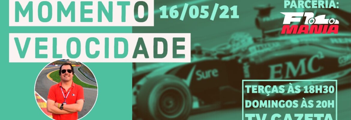 Assista ao Momento Velocidade deste domingo, 16 de maio