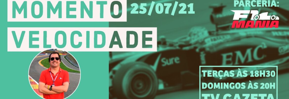 Assista ao Momento Velocidade deste domingo, 25 de julho