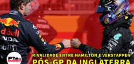 Em Dia: rivalidade entre Hamilton e Verstappen pós-GP da Inglaterra de F1