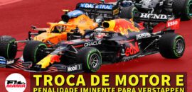 Em Dia: Troca de motor e penalidade iminente para Verstappen
