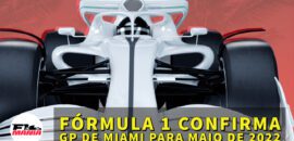 Em Dia: Fórmula 1 confirma GP de Miami para maio de 2022