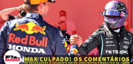 Em Dia: Max culpado! Os comentários de vocês sobre o incidente no GP da Itália de F1