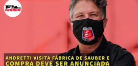 Em Dia: Andretti visita fábrica da Sauber e compra deve ser anunciada