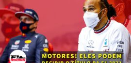Em Dia: Motores! Eles podem decidir o título da F1 2021