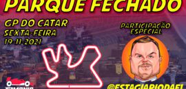 Ao vivo: Parque Fechado, os treinos da F1 para o GP do Catar, participação do @EstagiariodaF1