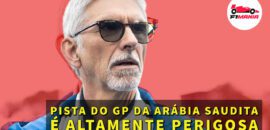 Em Dia: Pista do GP da Arábia Saudita de F1 é “altamente perigosa”
