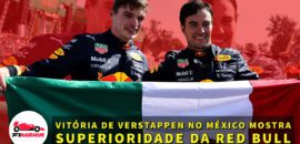 Em Dia: Vitória de Verstappen no México mostra superioridade da Red Bull