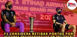 Em Dia: F1 considera retirar pontos por atitudes antidesportivas em Abu Dhabi