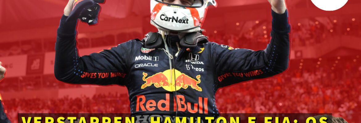 Em Dia: Verstappen, Hamilton e FIA. Os protagonistas da F1 2021