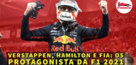 Em Dia: Verstappen, Hamilton e FIA. Os protagonistas da F1 2021