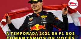 Em Dia: a temporada 2021 da F1 nos comentários de vocês