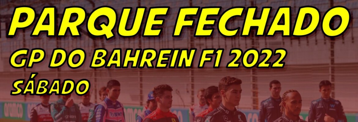 Ao vivo: o grid de largada da F1 para o GP do Bahrein no Parque Fechado F1Mania.net Ao vivo: o grid de largada da F1 para o GP do Bahrein no Parque Fechado F1Mania.net