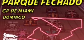 Ao vivo: tudo sobre o GP de Miami de F1 no Parque Fechado F1Mania.net