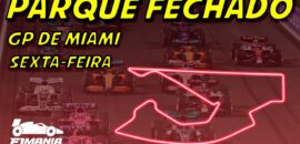 Ao vivo: os treinos para o GP de Miami de F1 no Parque Fechado F1Mania.net