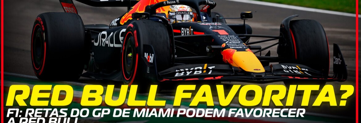 Em Dia: retas do GP de Miami de F1 podem favorecer a Red Bull Em Dia: retas do GP de Miami de F1 podem favorecer a Red Bull