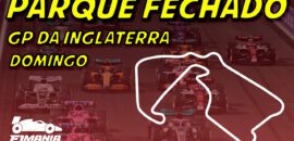 Ao vivo: tudo sobre o GP da Inglaterra de F1 no Parque Fechado F1Mania.net