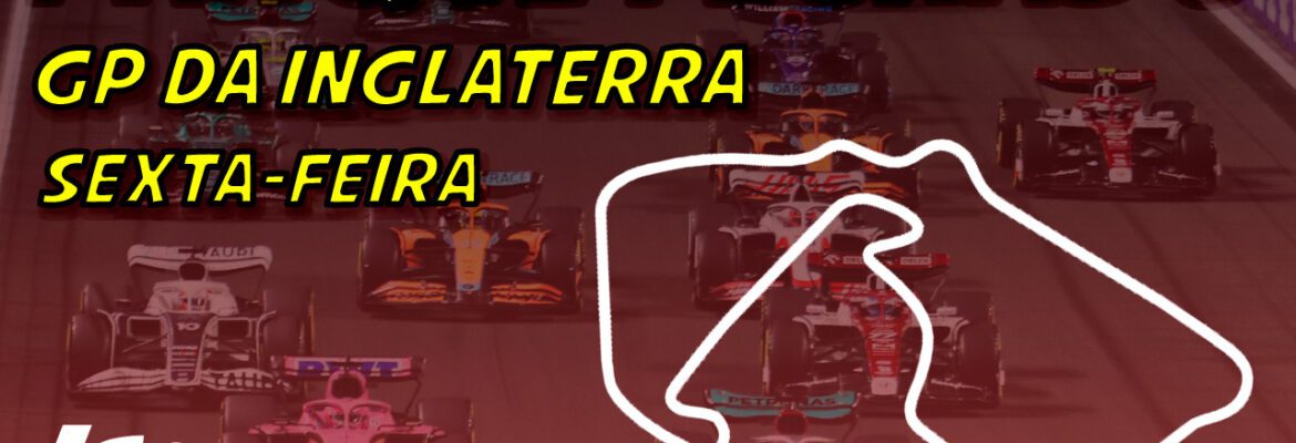 Ao vivo: os treinos para o GP da Inglaterra de F1 no Parque Fechado F1Mania.net
