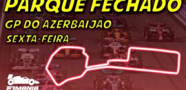 Ao vivo: os treinos para o GP do Azerbaijão de F1 no Parque Fechado F1Mania.net