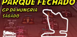 Ao vivo: o grid de largada da F1 para o GP da Hungria no Parque Fechado F1Mania.net