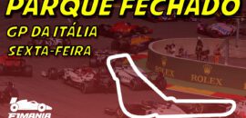 Ao vivo: os primeiros treinos para o GP da Itália de F1 no Parque Fechado F1Mania.net