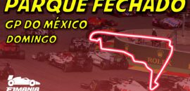 Ao vivo: tudo sobre o GP do México de F1 no Parque Fechado F1Mania.net